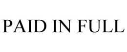 PAID IN FULL trademark