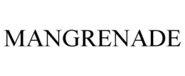 MANGRENADE trademark
