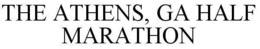 THE ATHENS, GA HALF MARATHON trademark