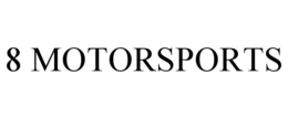 8 MOTORSPORTS trademark