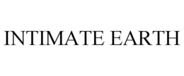 INTIMATE EARTH trademark