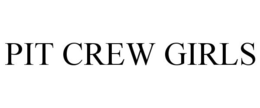 PIT CREW GIRLS trademark