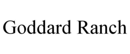 GODDARD RANCH trademark