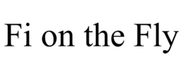 FI ON THE FLY trademark