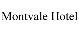 MONTVALE HOTEL trademark