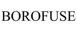 BOROFUSE trademark