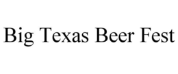 BIG TEXAS BEER FEST trademark