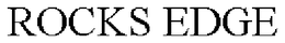 ROCKS EDGE trademark