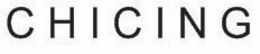CHICING trademark