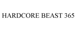 HARDCORE BEAST 365 trademark