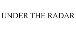 UNDER THE RADAR trademark