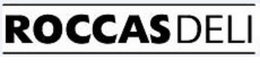 ROCCAS DELI trademark