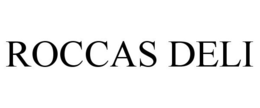 ROCCAS DELI trademark