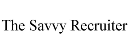 THE SAVVY RECRUITER trademark