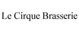 LE CIRQUE BRASSERIE trademark