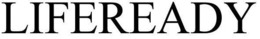LIFEREADY trademark