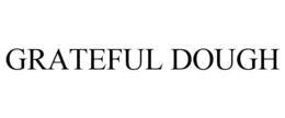 GRATEFUL DOUGH trademark
