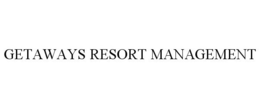 GETAWAYS RESORT MANAGEMENT trademark