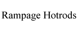 RAMPAGE HOTRODS trademark