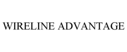 WIRELINE ADVANTAGE trademark