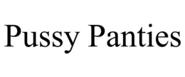 PUSSY PANTIES trademark