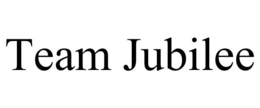 TEAM JUBILEE trademark