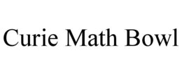 CURIE MATH BOWL trademark