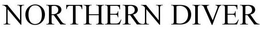 NORTHERN DIVER trademark