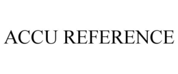 ACCU REFERENCE trademark