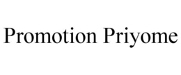 PROMOTION PRIYOME trademark