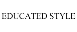 EDUCATED STYLE trademark