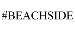 #BEACHSIDE trademark