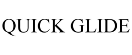 QUICK GLIDE trademark