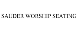 SAUDER WORSHIP SEATING trademark