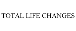 TOTAL LIFE CHANGES trademark