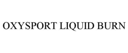 OXYSPORT LIQUID BURN trademark