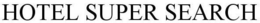 HOTEL SUPER SEARCH trademark