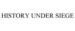 HISTORY UNDER SIEGE trademark