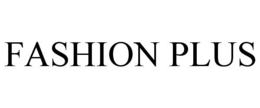 FASHION PLUS trademark
