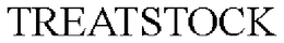 TREATSTOCK trademark