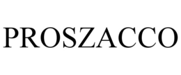 PROSZACCO trademark