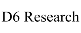 D6 RESEARCH trademark