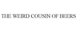 THE WEIRD COUSIN OF BEERS trademark