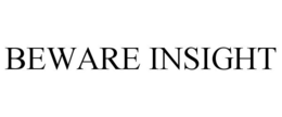 BEWARE INSIGHT trademark