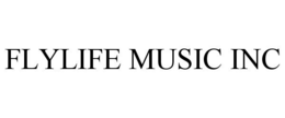 FLYLIFE MUSIC INC trademark