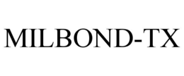MILBOND-TX trademark