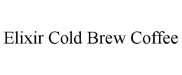 ELIXIR COLD BREW COFFEE trademark