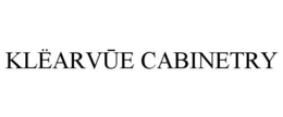 KLËARVUE CABINETRY trademark
