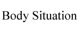 BODY SITUATION trademark