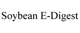 SOYBEAN E-DIGEST trademark